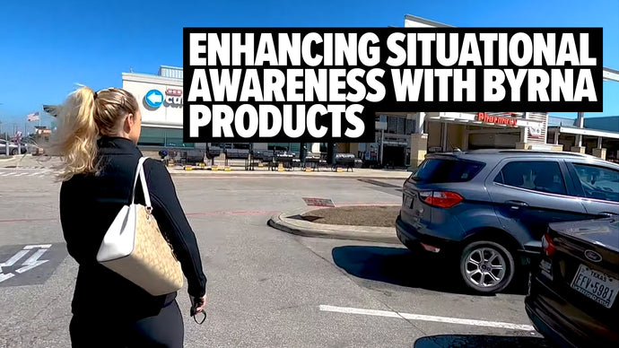 Enhancing Situational Awareness with Byrna Products